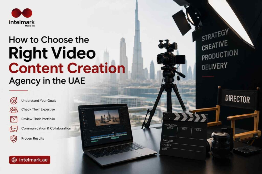 How to Choose the Right Video Content Creation Agency in the UAE